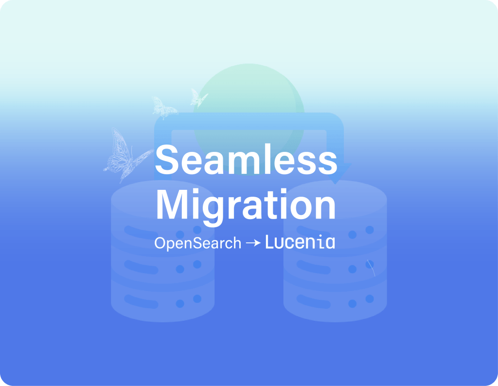 Seamless Data Migration: From OpenSearch to Lucenia